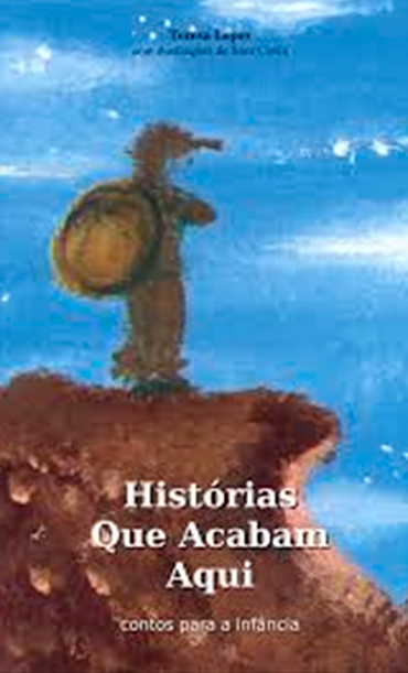 HISTÓRIAS QUE ACABAM AQUI, TERESA LOPES, 2005
